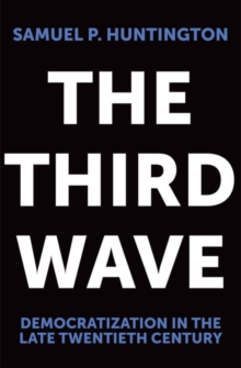 Image for The Third Wave : Democratization in the Late Twentieth Century