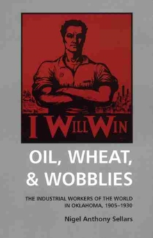 Image for Oil, Wheat, & Wobblies