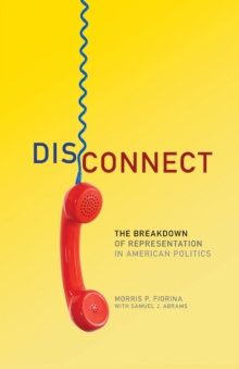 Image for Disconnect : The Breakdown of Representation in American Politics