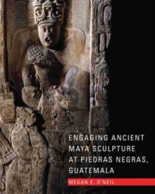 Image for Engaging Ancient Maya Sculpture at Piedras Negras, Guatemala