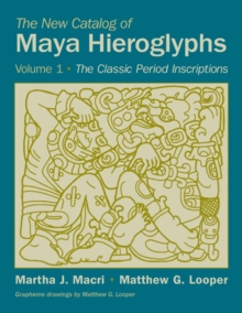 New Catalog of Maya Hieroglyphs, Volume One