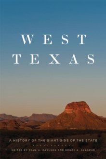 Image for West Texas : A History of the Giant Side of the State