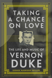 Image for Taking a Chance on Love : The Life and Music of Vernon Duke