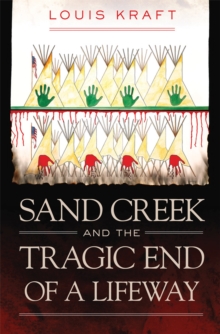 Image for Sand Creek and the Tragic End of a Lifeway