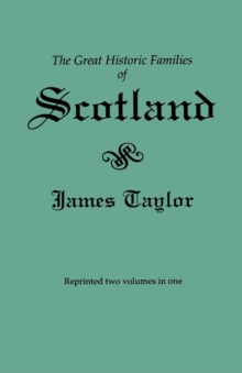 Image for Great Historic Families of Scotland. Second Edition (Originally Published in 1889 in Two Volumes; Reprinted Here Two Volumes in One)