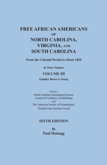 Image for Free African Americans of North Carolina, Virginia, and South Carolina from the Colonial Period to About 1820. Sixth Edition, Volume III
