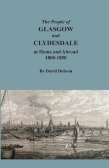 Image for The People of Glasgow and Clydesdale at Home and Abroad, 1800-1850