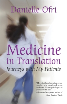 Image for Medicine in translation  : journeys with my patients