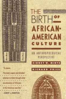 The Birth of African-American Culture: An Anthropological Perspective