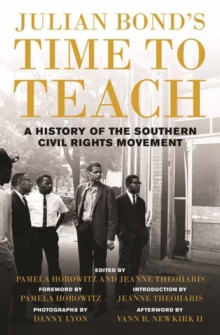 Julian Bond’s Time to Teach: A History of the Southern Civil Rights Movement