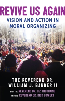 Image for Revive us again: vision and action in moral organizing