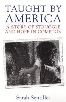 Image for Taught by America : A Story of Struggle and Hope in Compton