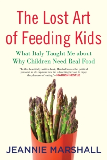 Lost Art of Feeding Kids