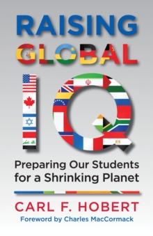 Image for Raising global IQ  : preparing our students for a shrinking planet