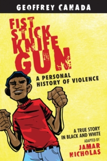 Image for Fist Stick Knife Gun : A Personal History of Violence