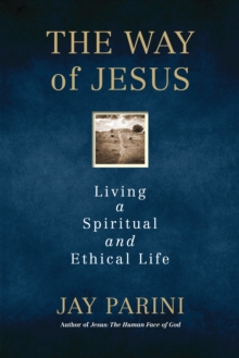 Image for The Way of Jesus : Living a Spiritual and Ethical Life