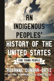 Image for An indigenous peoples' history of the United States for young people