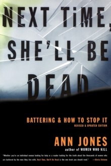 Image for Next Time, She'LL be Dead : Battering & How to Stop it