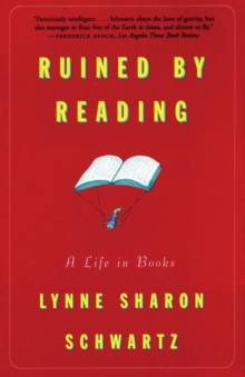 Image for Ruined by reading: a life in books