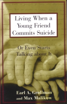 Image for Living when a young friend commits suicide: or even starts talking about it