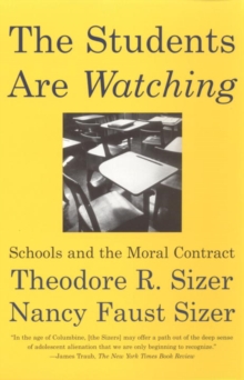 Image for The students are watching: schools and the moral contract
