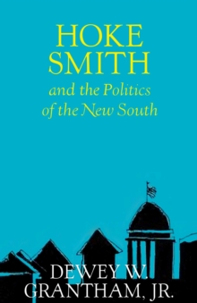 Hoke Smith and the Politics of the New South
