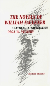 Image for The Novels of William Faulkner : A Critical Interpretation