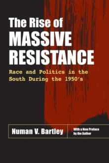 Image for The Rise of Massive Resistance : Race and Politics in the South During the 1950's