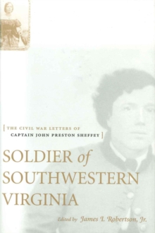 Image for Soldier of Southwestern Virginia : The Civil War Letters of Captain John Preston Sheffey