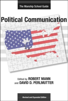 Image for Political Communication: The Manship School Guide