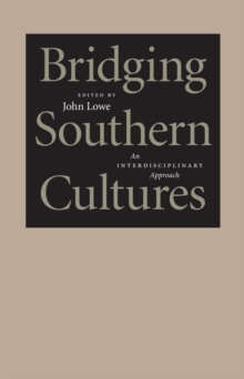 Image for Bridging Southern Cultures: An Interdisciplinary Approach