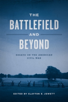 Image for Battlefield and Beyond: Essays On the American Civil War