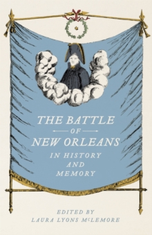 Battle of New Orleans in History and Memory