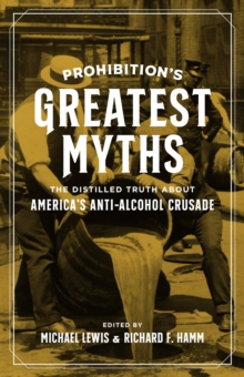 Image for Prohibition's Greatest Myths