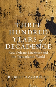 Three Hundred Years of Decadence