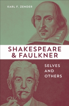 Shakespeare and Faulkner: Selves and Others