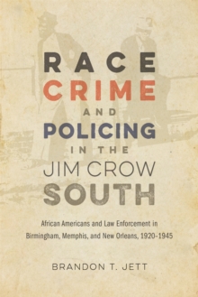 Image for Race, Crime, and Policing in the Jim Crow South