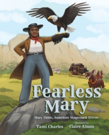 Image for Fearless Mary  : the adventures of Mary Fields, stagecoach driver