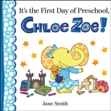 Image for It's the First Day of Preschool, Chloe Zoe!