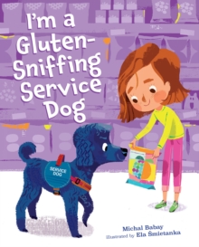 Image for I'm a Gluten-Sniffing Service Dog