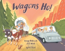 Image for Wagons, ho!  : then and now on the Oregon trail