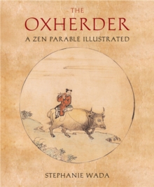 Image for The Ox Herder : A Zen Parable Illustrated
