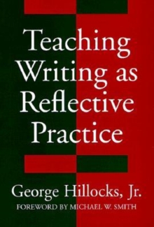 Image for Teaching Writing as Reflective Practice