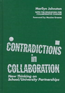 Image for Contradictions in Collaboration : New Thinking on School/University Partnerships