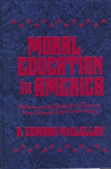 Image for Moral Education in America