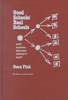 Image for Good Schools/Real Schools : Why Reform Doesn't Last