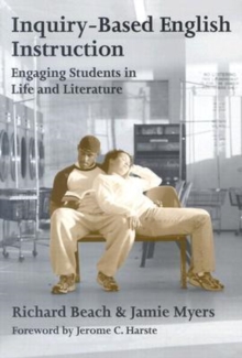 Image for Inquiry-based English Instruction Engaging Students in Life and Literature : Engaging Students in Life and Literature