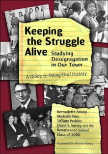 Image for Keeping the Struggle Alive : Studying Desegregation in Our Town - A Guide to Doing Oral History