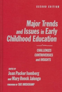 Image for Major Trends and Issues in Early Childhood Education : Challenges, Controversies and Insights