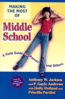 Image for Making the Most of Middle School